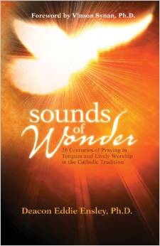 Sounds of Wonder, 20 Centuries of Praying in Tongues and Lively Worship Sounds of Wonder, 20 Centuries of Praying in Tongues and Lively Worship