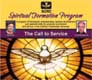 Spiritual Formation Program - Session 6: The Call to Service Spiritual Formation Program - Session 6: The Call to Service