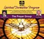 Spiritual Formation Program - Session 7: The Prayer Group Spiritual Formation Program - Session 7: The Prayer Group