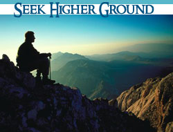 "Seek Higher Ground"