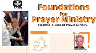 SCRC Formation Series: "Foundations for Prayer Ministry"